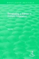 Developing a Career in Primary Education (1994) - TIM (UNIVERSITY OF BATH,  UK) Hill - 9781138489547