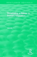 Developing a Career in Primary Education (1994) - TIM (UNIVERSITY OF BATH,  UK) Hill - 9781138489585
