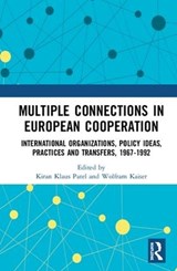 Multiple Connections in European Cooperation - KIRAN KLAUS (LUDWIG MAXIMILIAN UNIVERSITY,  Germany) Patel ; Wolfram (University of Portsmouth, UK) Kaiser - 9781138491335