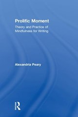 Prolific Moment - Alexandria Peary - 9781138493575