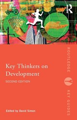 Key Thinkers on Development - David (Royal Holloway Simon - 9781138494329