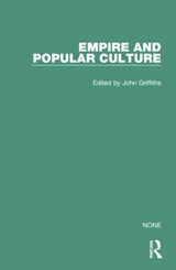 Empire and Popular Culture - John Griffiths - 9781138495043