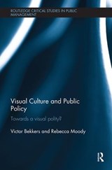 Visual Culture and Public Policy - Victor Bekkers ; Rebecca Moody - 9781138497382