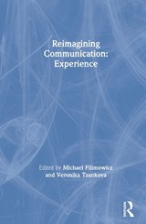 Reimagining Communication: Experience - MICHAEL (SIMON FRASER UNIVERSITY,  Canada) Filimowicz ; Veronika Tzankova - 9781138498990