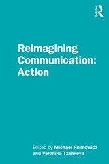Reimagining Communication: Action - MICHAEL (SIMON FRASER UNIVERSITY,  Canada) Filimowicz ; Veronika Tzankova - 9781138499058