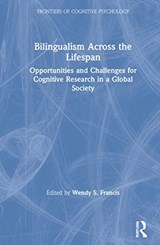 Bilingualism Across the Lifespan - Wendy S. Francis - 9781138500808