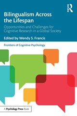 Bilingualism Across the Lifespan - Wendy S. Francis - 9781138500822