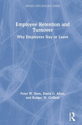 Employee Retention and Turnover - Peter W. (Arizona State University) Hom ; David G. Allen ; Rodger W. Griffeth - 9781138503793