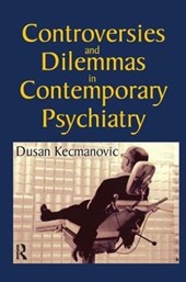 Controversies and Dilemmas in Contemporary Psychiatry