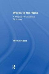 Words to the Wise - Thomas Szasz - 9781138518025