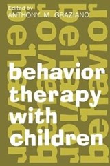 Behavior Therapy with Children - Anthony M. Graziano - 9781138519343