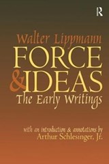 Force and Ideas - Walter Lippmann - 9781138523630