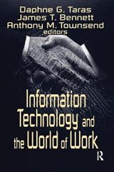 Information Technology and the World of Work - TARAS,  Daphne Gottlieb ; Bennett, James T. ; Townsend, Anthony M. - 9781138526082