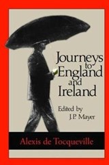Journeys to England and Ireland - Alexis de Tocqueville - 9781138526648