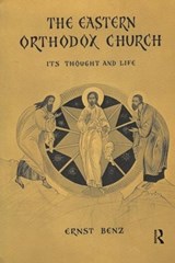 The Eastern Orthodox Church - Ernst Benz - 9781138535305