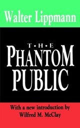 The Phantom Public - Walter Lippmann - 9781138537415