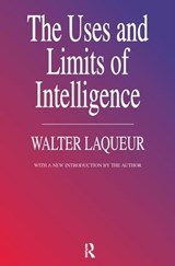 The Uses and Limits of Intelligence - Walter Laqueur - 9781138539327