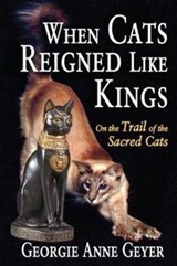 When Cats Reigned Like Kings - Georgie Anne Geyer - 9781138540484