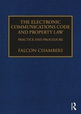 The Electronic Communications Code and Property Law - Falcon Chambers - 9781138543126