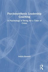 Psychosynthesis Leadership Coaching - Aubyn Howard - 9781138543577