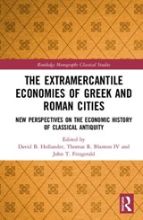The Extramercantile Economies of Greek and Roman Cities - DAVID B. HOLLANDER ; THOMAS R. BLANTON IV ; JOHN T. (UNIVERSITY OF MIAMI,  USA) Fitzgerald - 9781138544253