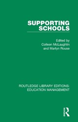 Supporting Schools - COLLEEN MCLAUGHLIN ; MARTYN (EMERITUS PROFESSOR OF SOCIAL AND EDUCATIONAL INCLUSION AT THE UNIVERSITY OF ABERDEEN,  UK.) Rouse - 9781138545427
