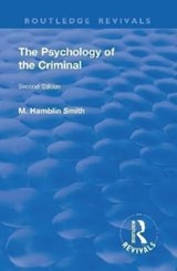 Revival: The Psychology of the Criminal (1933) - Maurice Hamblin Smith - 9781138555679