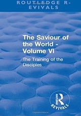 Revival: The Saviour of the World - Volume VI (1914) - Charlotte M. Mason - 9781138558069