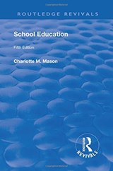 Revival: School Education (1929) - Mason M. Charlotte - 9781138565838