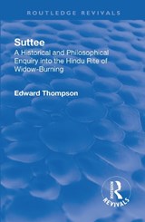 Revival: Suttee (1928) - Edward John Thompson - 9781138566408
