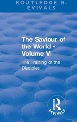 Revival: The Saviour of the World - Volume VI (1914) - Charlotte M. Mason - 9781138567535