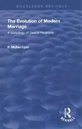 Revival: The Evolution of Modern Marriage (1930) - Franz Carl Muller-Lyer - 9781138568075
