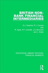 British Non-Bank Financial Intermediaries - David Goacher ; Peter Curwen ; R. Apps ; Grahame Boocock ; Leigh Drake - 9781138569133
