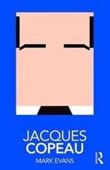 Jacques Copeau - Mark Evans - 9781138571723