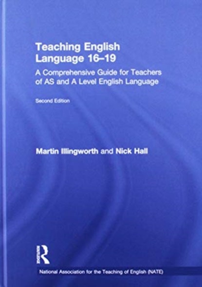 Teaching English Language 16-19, MARTIN (SHEFFIELD HALLAM UNIVERSITY,  UK) Illingworth ; Nick (SE913481- NFA Statement returned but we do have bank details on SAP and the Author is set to receive payment via BACS) Hall - Gebonden - 9781138579941