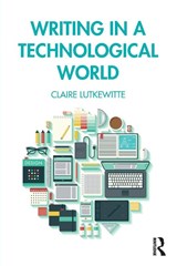 Writing in a Technological World - Claire Lutkewitte - 9781138580985