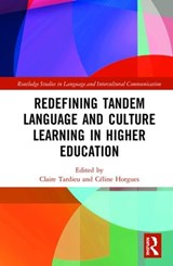 Redefining Tandem Language and Culture Learning in Higher Education - Claire Tardieu ; Celine Horgues - 9781138584617