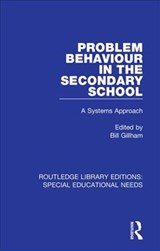 Problem Behaviour in the Secondary School - Bill Gillham - 9781138587762