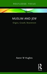 Muslim and Jew - Aaron W Hughes - 9781138599444