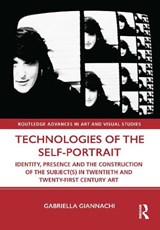 Technologies of the Self-Portrait - Gabriella Giannachi - 9781138604452