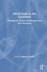 Social Goals in the Classroom - Martin H. Jones - 9781138604506