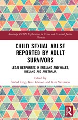 Child Sexual Abuse Reported by Adult Survivors - Sinead Ring ; Kate Gleeson ; Kim Stevenson - 9781138605350