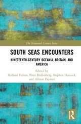 South Seas Encounters - Richard Fulton ; Peter Hoffenberg ; Stephen (Brigham Young University) Hancock ; Allison Paynter - 9781138606753
