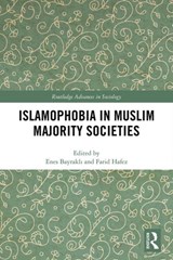 Islamophobia in Muslim Majority Societies - Enes Bayrakli ; Farid Hafez - 9781138613003