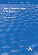 Criminal Responsibility and Partial Excuses - George Mousourakis - 9781138613447