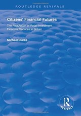 Citizens' Financial Futures - Michael Clarke - 9781138613584