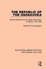 The Republic of the Ushakovka - Richard M (a/c on hold as LTD sales showing on 3 contracts see SF case 02123221) Connaughton - 9781138631304
