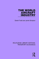 The World Aircraft Industry - Daniel Todd ; Jamie Simpson - 9781138632776