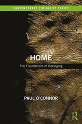 Home: The Foundations of Belonging - PAUL (UNITED ARAB EMIRATES UNIVERSITY,  Abu Dhabi) O'Connor - 9781138633148