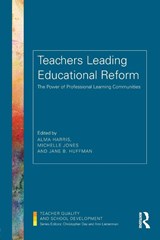 Teachers Leading Educational Reform - Alma (University of Bath Harris ; Michelle (University of Bath Jones ; Jane B. (University of North Texas Huffman - 9781138641068